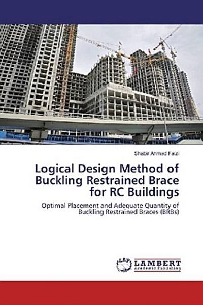 Logical Design Method of Buckling Restrained Brace for RC Buildings