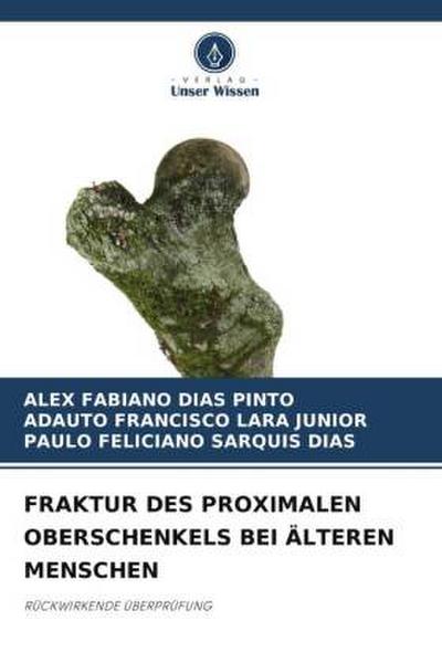 FRAKTUR DES PROXIMALEN OBERSCHENKELS BEI ÄLTEREN MENSCHEN