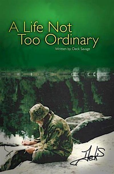 Life Not Too Ordinary