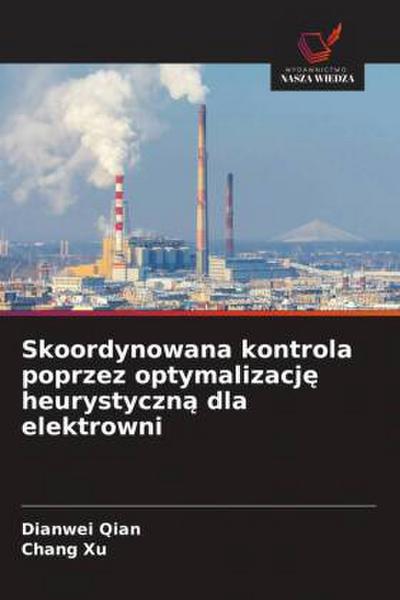 Skoordynowana kontrola poprzez optymalizacj¿ heurystyczn¿ dla elektrowni