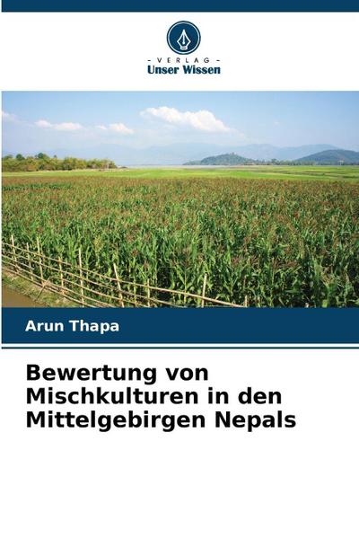 Bewertung von Mischkulturen in den Mittelgebirgen Nepals