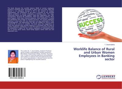 Worklife Balance of Rural and Urban Women Employees in Banking sector