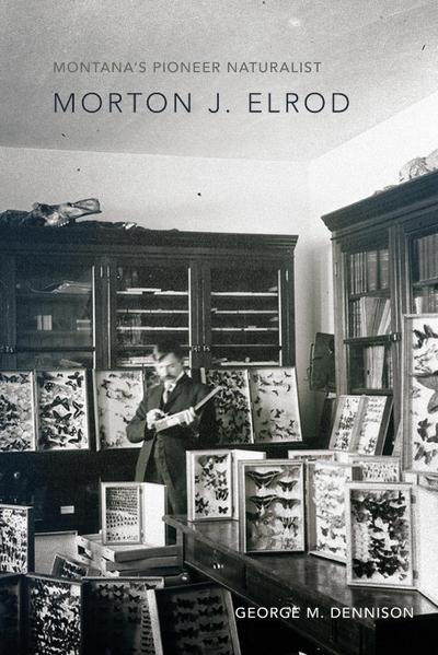 Montana’s Pioneer Naturalist