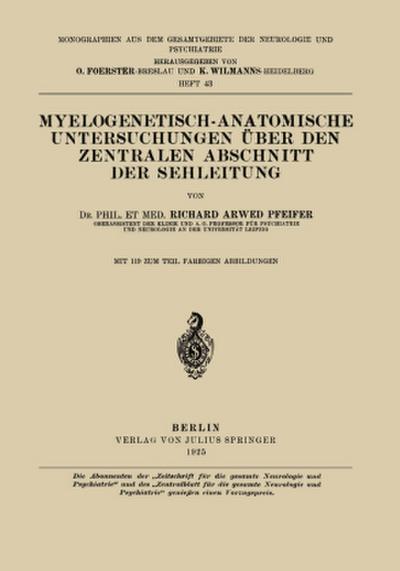 Myelogenetisch-Anatomische Untersuchungen Über den Zentralen Abschnitt der Sehleitung