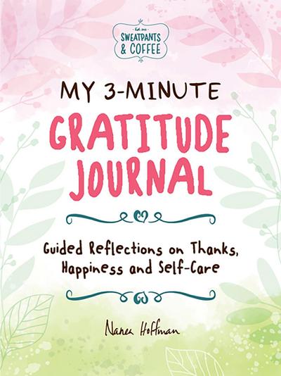 My 3-Minute Gratitude Journal (Sweatpants & Coffee)