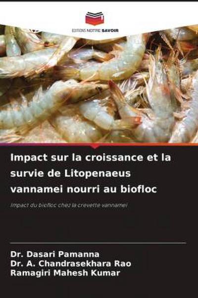 Impact sur la croissance et la survie de Litopenaeus vannamei nourri au biofloc