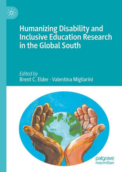 Humanizing Disability and Inclusive Education Research in the Global South