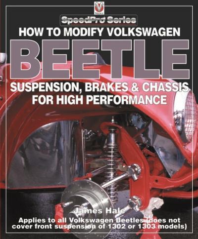 How to Modify Volkswagen Beetle Suspension, Brakes & Chassis for High Performance