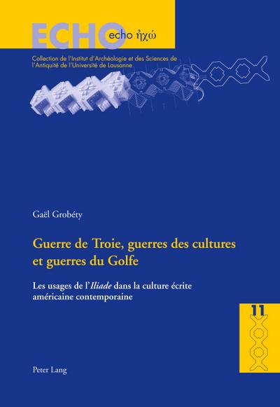 Guerre de Troie, guerres des cultures et guerres du Golfe