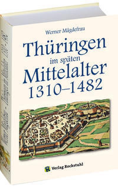 Thüringen im späten Mittelalter 1310-1482