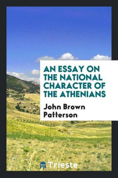 An Essay on the National Character of the Athenians