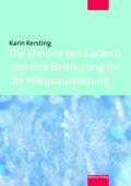 Die Theorie des Coolout und ihre Bedeutung für die Pflegeausbildung