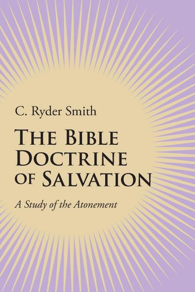 The Bible Doctrine of Salvation