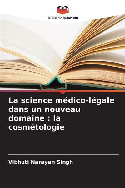 La science médico-légale dans un nouveau domaine : la cosmétologie