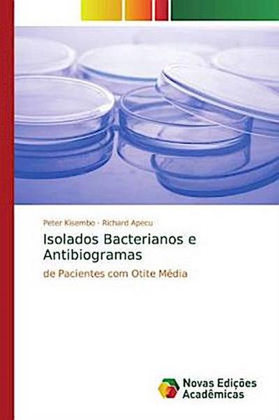 Isolados Bacterianos e Antibiogramas