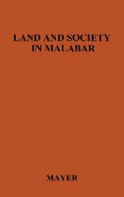 Land and Society in Malabar.