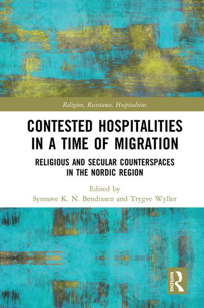 Contested Hospitalities in a Time of Migration