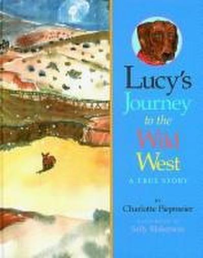 LUCYS JOURNEY TO THE WILD WEST