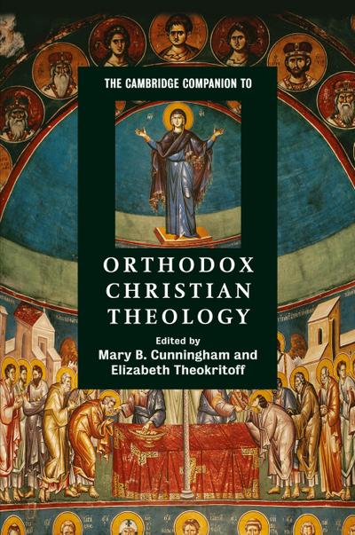 The Cambridge Companion to Orthodox Christian Theology