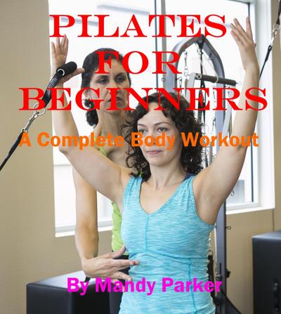 Pilates for Beginners - A Complete Body Workout