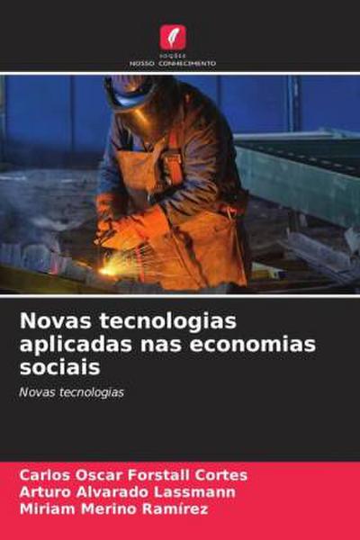 Novas tecnologias aplicadas nas economias sociais