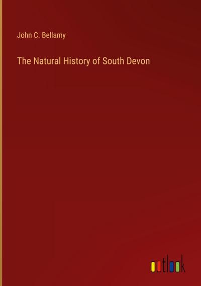 The Natural History of South Devon
