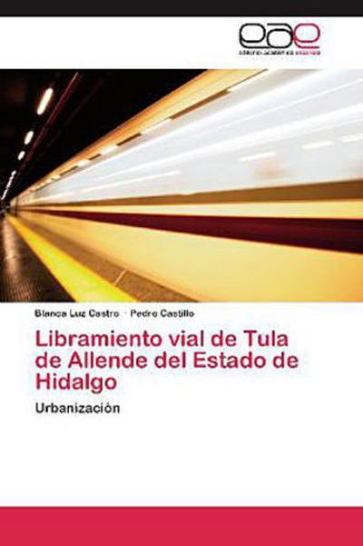 Libramiento vial de Tula de Allende del Estado de Hidalgo
