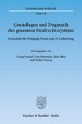 Grundlagen und Dogmatik des gesamten Strafrechtssystems