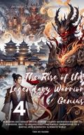 The Rise of the Legendary Warrior Genius