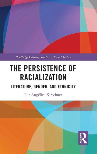 The Persistence of Racialization