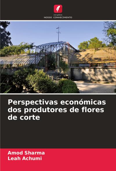 Perspectivas económicas dos produtores de flores de corte