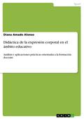 Didáctica de la expresión corporal en el ámbito educativo