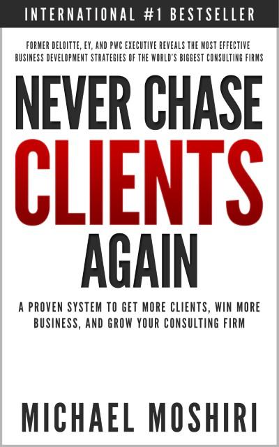 Never Chase Clients Again
