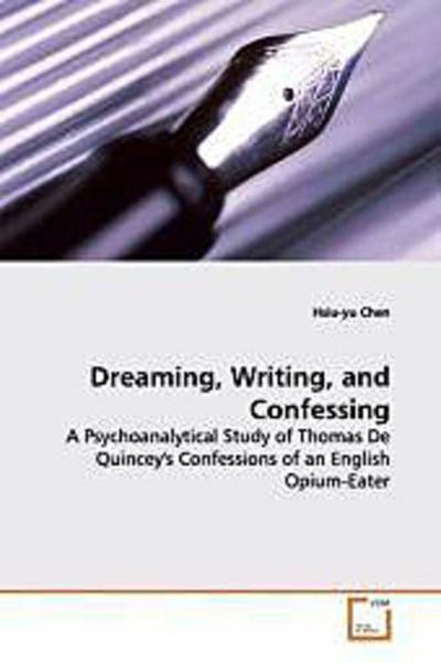 Dreaming, Writing, and Confessing