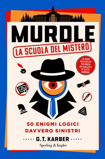Murdle. La scuola del mistero. 50 enigmi logici davvero sinistri