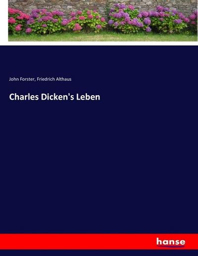 Charles Dicken’s Leben