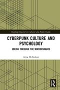 Cyberpunk Culture and Psychology