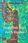 Verdichtete Kraft durch Glauben