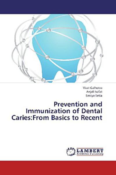 Prevention and Immunization of Dental Caries:From Basics to Recent