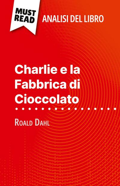 Charlie e la Fabbrica di Cioccolato di Roald Dahl (Analisi del libro)