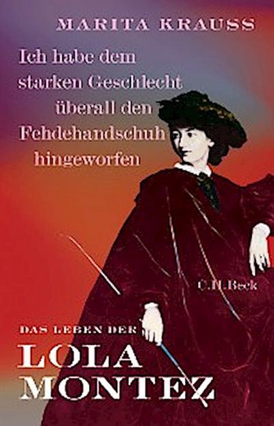 ’Ich habe dem starken Geschlecht überall den Fehdehandschuh hingeworfen’