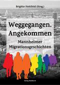 Weggegangen. Angekommen