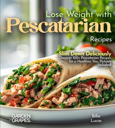 Lose Weight with Pescatarian Recipes