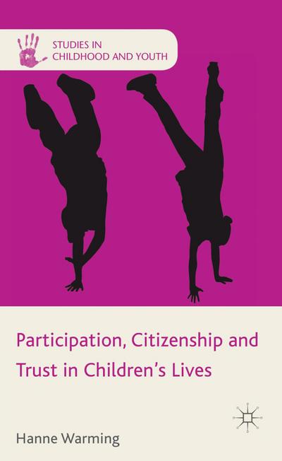 Participation, Citizenship and Trust in Children’s Lives