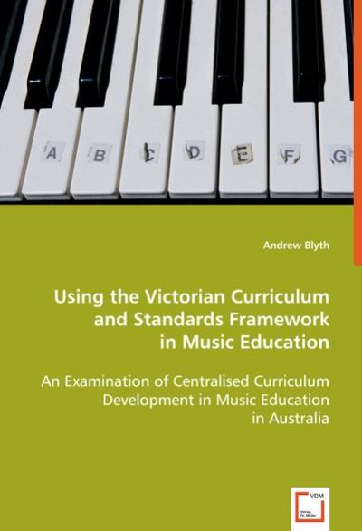 Using the Victorian Curriculum and Standards Framework in Music Education