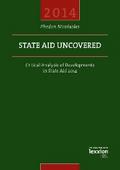 State Aid Uncovered - Critical Analysis of Developments in State Aid 2014