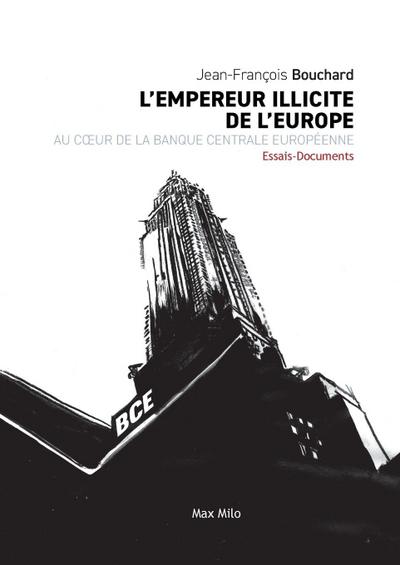 L’empereur illicite de l’Europe