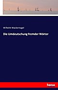 Die Umdeutschung fremder Wörter