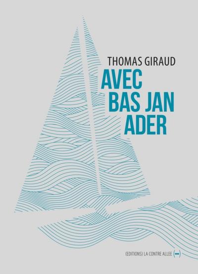Avec Bas Jan Ader