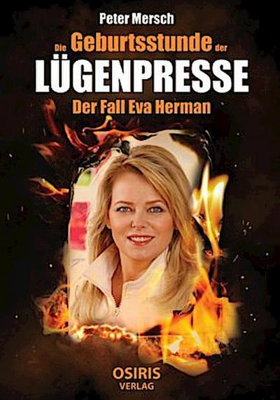 Die Geburtsstunde der Lügenpresse